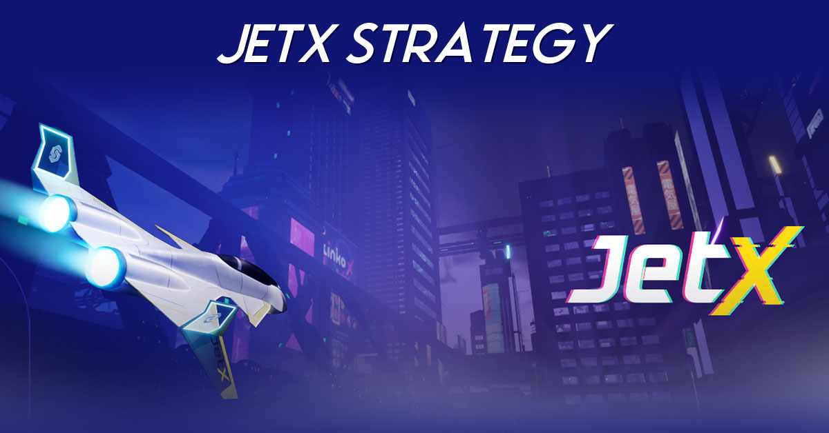 JetX Strategy